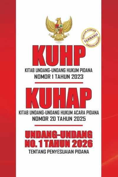 KUHP, KUHAP, dan UU RI No. 1 Tahun 2026